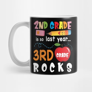 2nd Grade Is So Last Year 3rd Grade Rocks Students To School Mug